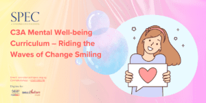 SPEC Short Courses C3A Mental Well-being Curriculum – Riding the Waves of Change Smiling